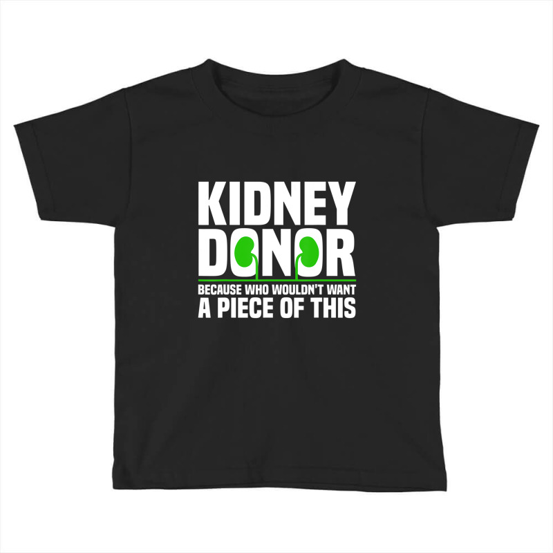 Cool Kidney Donor Art Women Organ Donation Awareness Toddler T-shirt by Kenlofu52 | Artistshot