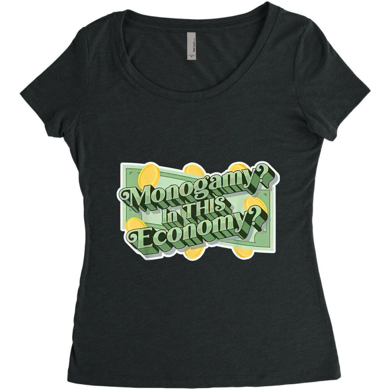 Monogamy In This Economy T Shirt Women's Triblend Scoop T-shirt by cm-arts | Artistshot