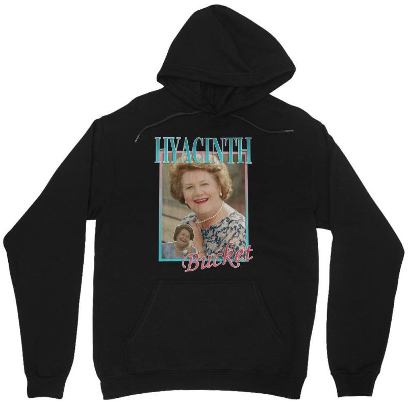 Hyacinth Bucket, Hyacinth, Bucket, The Hyacinth Bucket, Hyacinth Bucke Unisex Hoodie | Artistshot