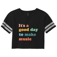 It's A Good Day To Make Music Lover Teacher Scorecard Crop Tee | Artistshot