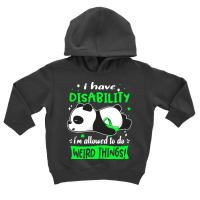 Disability Awareness T  Shirt I Have Disability I'm Allowed To Do Weir Toddler Hoodie | Artistshot