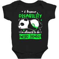 Disability Awareness T  Shirt I Have Disability I'm Allowed To Do Weir Baby Bodysuit | Artistshot