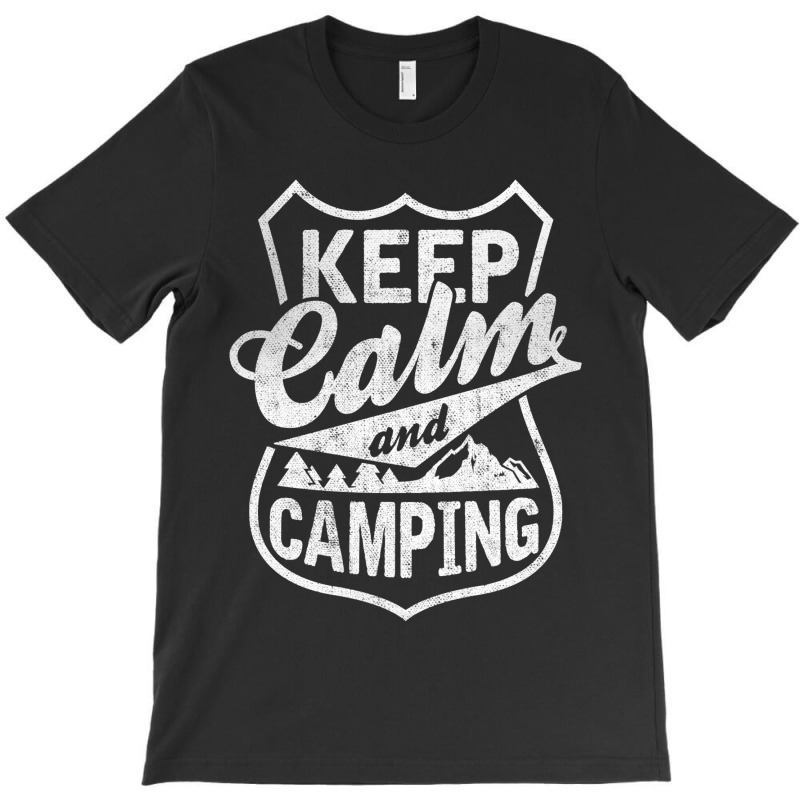 Keep Calm And Go Camping T-shirt | Artistshot