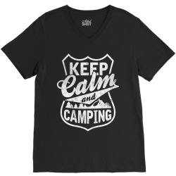 Keep Calm and Go Camping V-Neck Tee | Artistshot