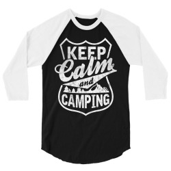 Keep Calm and Go Camping 3/4 Sleeve Shirt | Artistshot