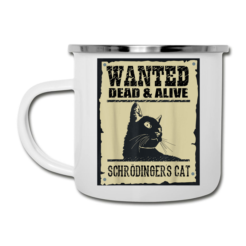 Wanted Dead Or Alive Schrodinger_s Cat Camper Cup by cm-arts | Artistshot