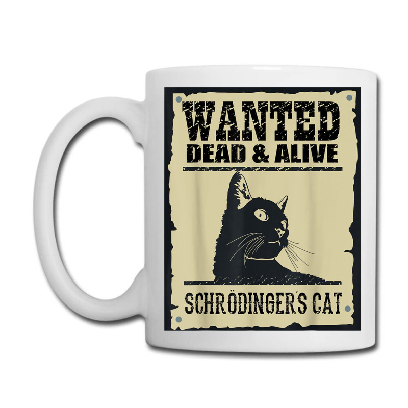 Wanted Dead Or Alive Schrodinger_s Cat Coffee Mug by cm-arts | Artistshot