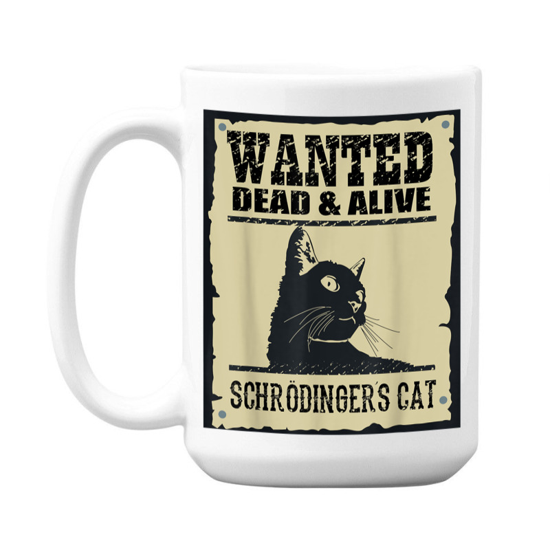 Wanted Dead Or Alive Schrodinger_s Cat 15 Oz Coffee Mug by cm-arts | Artistshot