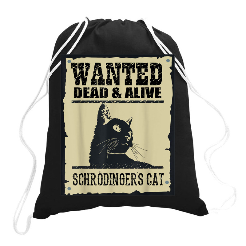 Wanted Dead Or Alive Schrodinger_s Cat Drawstring Bags by cm-arts | Artistshot