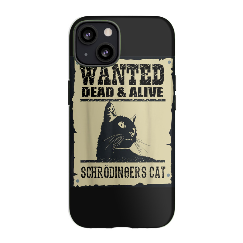 Wanted Dead Or Alive Schrodinger_s Cat iPhone 13 Case by cm-arts | Artistshot