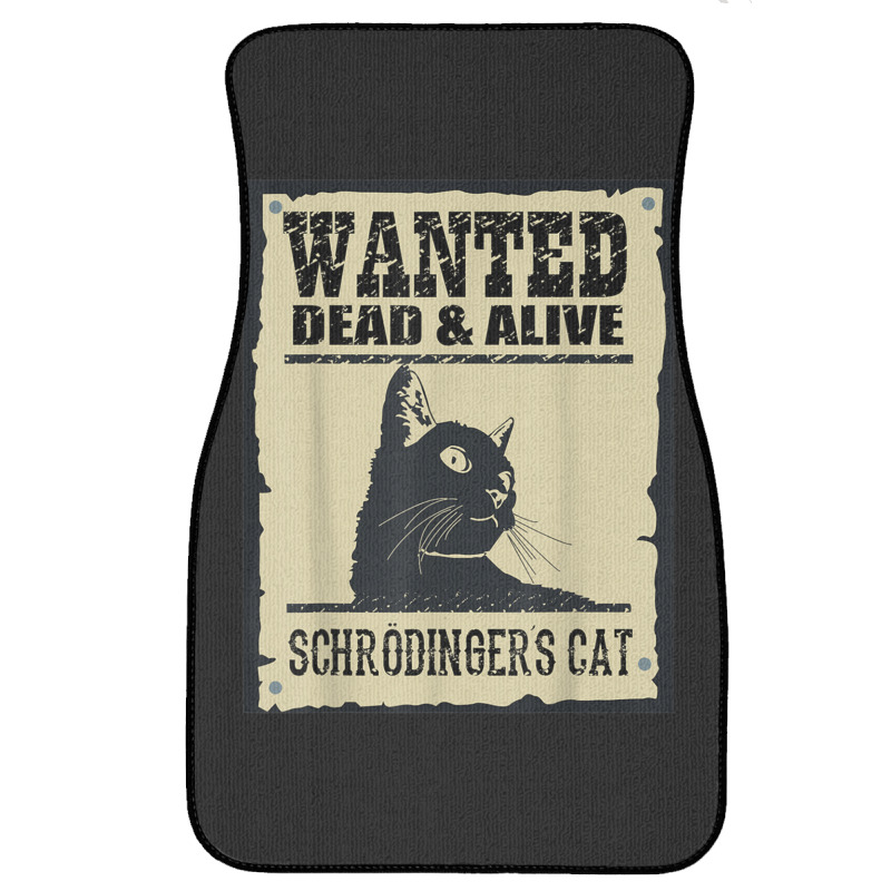 Wanted Dead Or Alive Schrodinger_s Cat Front Car Mat by cm-arts | Artistshot