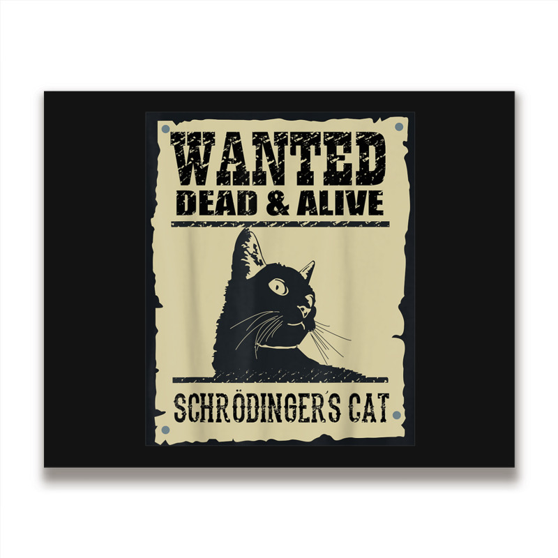 Wanted Dead Or Alive Schrodinger_s Cat Metal Print Horizontal by cm-arts | Artistshot