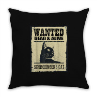 Wanted Dead Or Alive Schrodinger_s Cat Throw Pillow | Artistshot