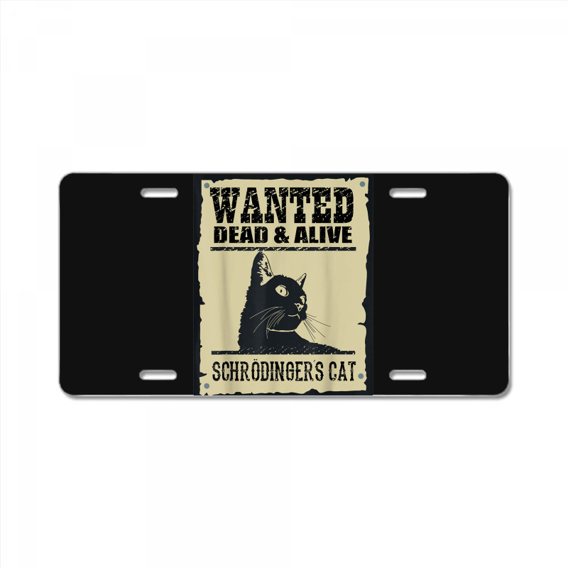 Wanted Dead Or Alive Schrodinger_s Cat License Plate by cm-arts | Artistshot