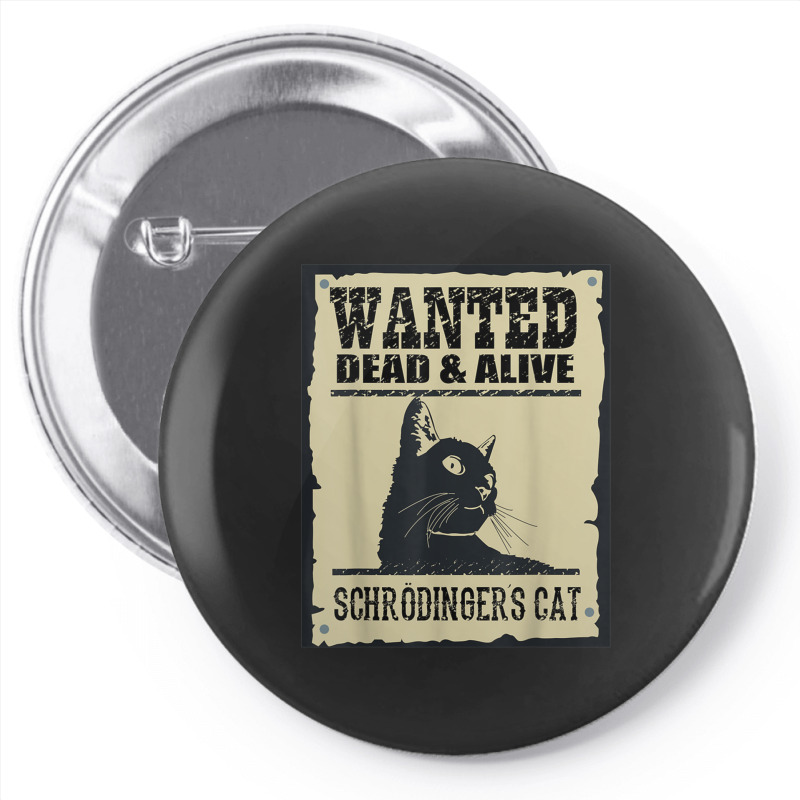 Wanted Dead Or Alive Schrodinger_s Cat Pin-back button by cm-arts | Artistshot