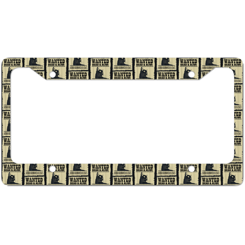 Wanted Dead Or Alive Schrodinger_s Cat License Plate Frame by cm-arts | Artistshot