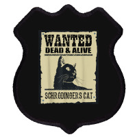 Wanted Dead Or Alive Schrodinger_s Cat Shield Patch | Artistshot