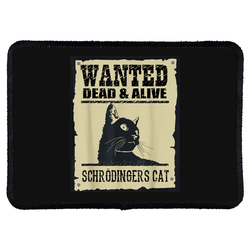 Wanted Dead Or Alive Schrodinger_s Cat Rectangle Patch by cm-arts | Artistshot