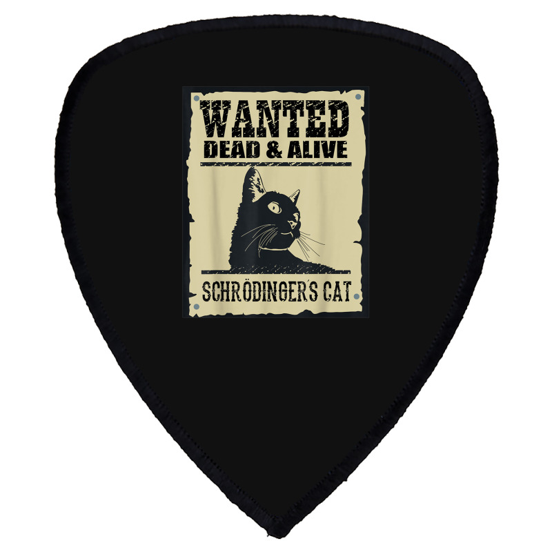 Wanted Dead Or Alive Schrodinger_s Cat Shield S Patch by cm-arts | Artistshot