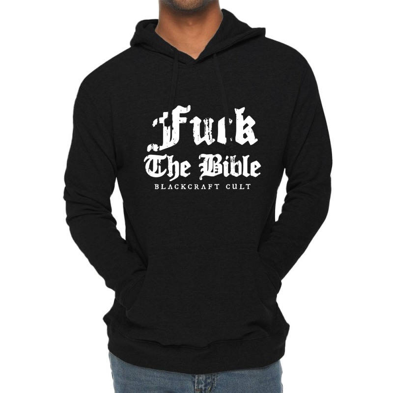 Fuck The Bible Blackcraft Cult Lightweight Hoodie by laughingtuy | Artistshot