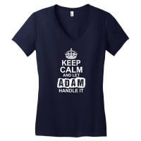 Keep Calm And Let Adam Handle It Women's V-neck T-shirt | Artistshot