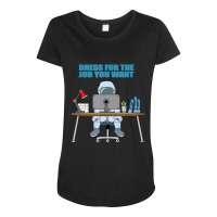 Dress For The Job You Want Astronaut Maternity Scoop Neck T-shirt | Artistshot