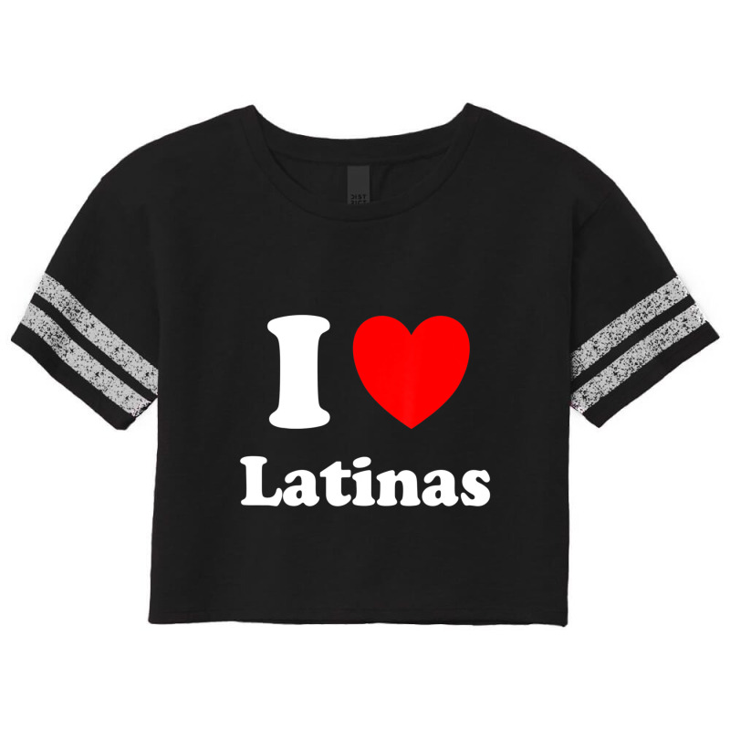 I Heart Latinas I Like Latinas Scorecard Crop Tee by cm-arts | Artistshot