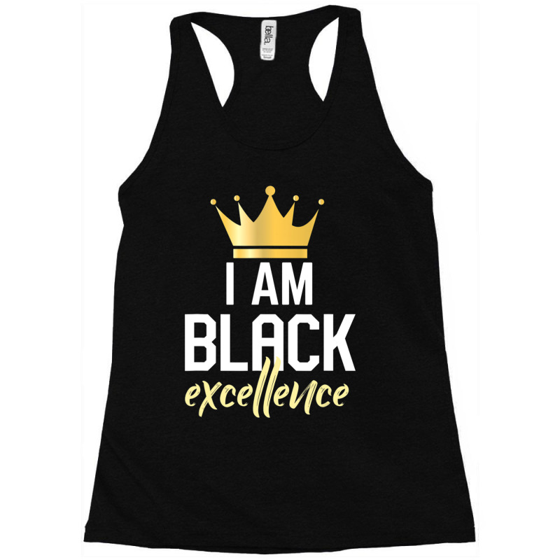 I Am Black Excellence Racerback Tank by laughingtuy | Artistshot