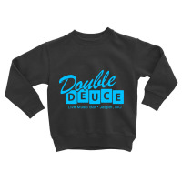 Retro 80s Double Deuce Roadhouse Sweatshirt Toddler Sweatshirt | Artistshot