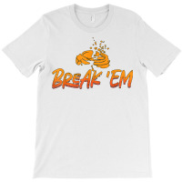 Break 'em Sporting Clays Target Shooting Sport Clay Shooting T Shirt T-shirt | Artistshot