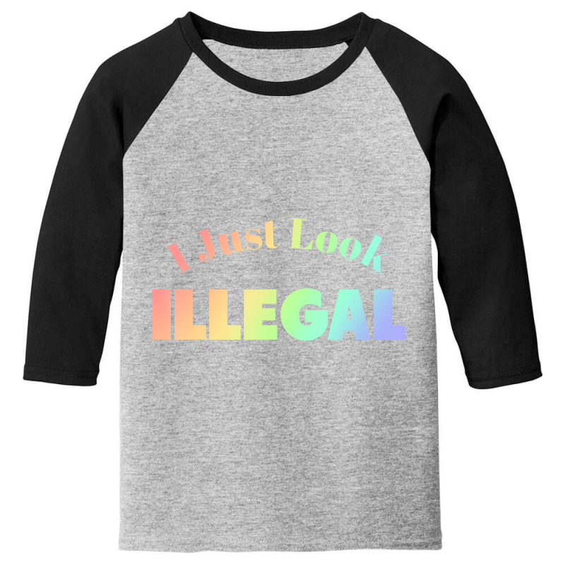 I Just Look Illegal President Immigration Youth 3/4 Sleeve by cm-arts | Artistshot