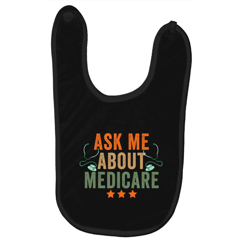 Ask Me About Medicare Baby Bibs by cm-arts | Artistshot