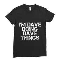 I'm Dave Doing Dave Things Christmas Ladies Fitted T-shirt | Artistshot