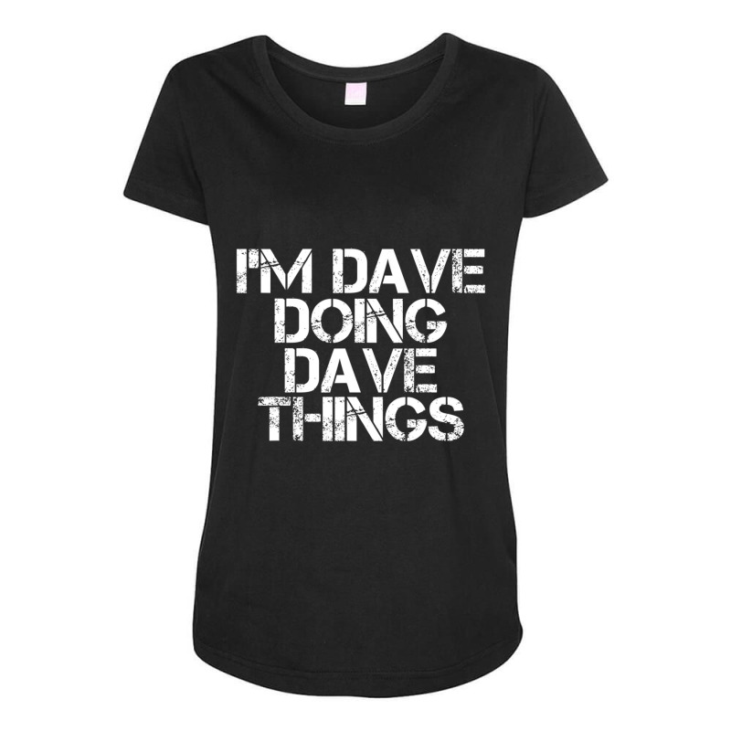 I'm Dave Doing Dave Things Christmas Maternity Scoop Neck T-shirt by cm-arts | Artistshot