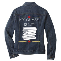 My Class Is Lit, Reading Literature Teacher Ladies Denim Jacket | Artistshot