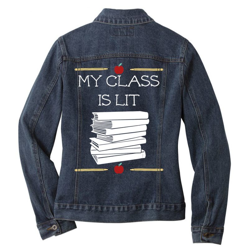 My Class Is Lit, Reading Literature Teacher Ladies Denim Jacket by cm-arts | Artistshot