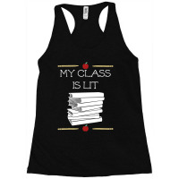 My Class Is Lit, Reading Literature Teacher Racerback Tank | Artistshot