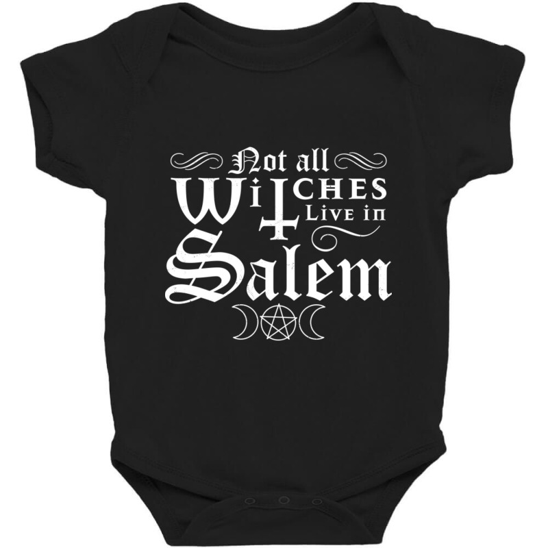 Not All Witches Live In Salem Halloween Occult Goth Witch Baby Bodysuit by Kuwannin528 | Artistshot