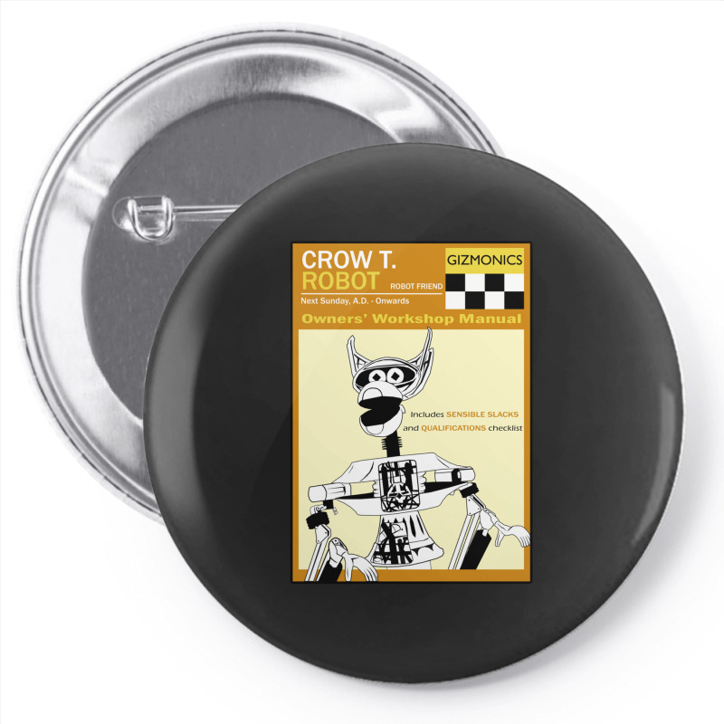 Crow T. Robot Owners Manual Pin-back Button | Artistshot