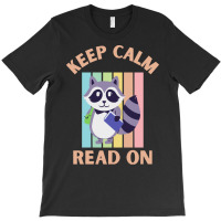 Keep Calm Read On T  Shirtkeep Calm Read On T  Shirt (14) T-shirt | Artistshot