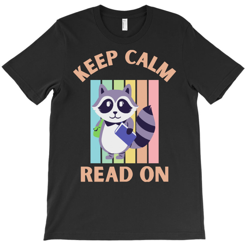 Keep Calm Read On T  Shirtkeep Calm Read On T  Shirt (14) T-shirt | Artistshot