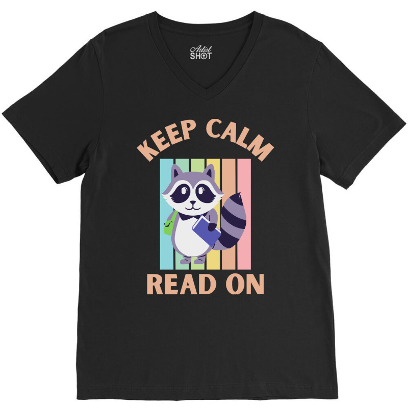 Keep Calm Read On T  Shirtkeep Calm Read On T  Shirt (14) V-neck Tee | Artistshot