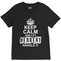Keep Calm And Let Herbert Handle It V-Neck Tee | Artistshot