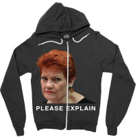 Pauline Hanson - Please Explain Zipper Hoodie | Artistshot