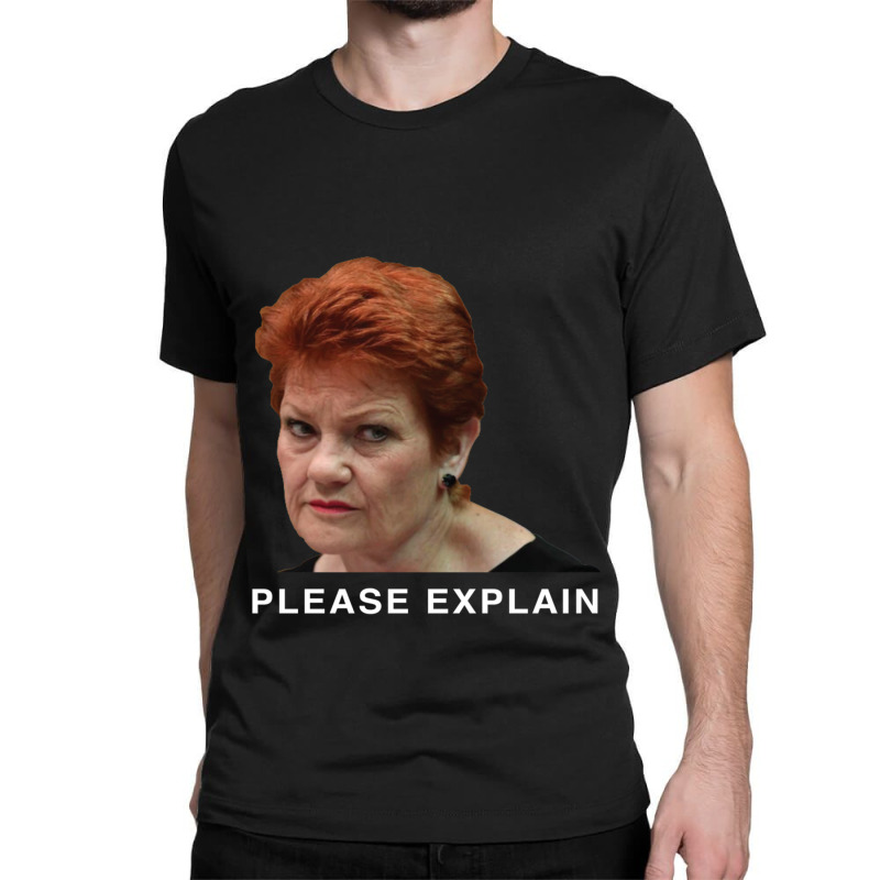 Pauline Hanson - Please Explain Classic T-shirt by cm-arts | Artistshot