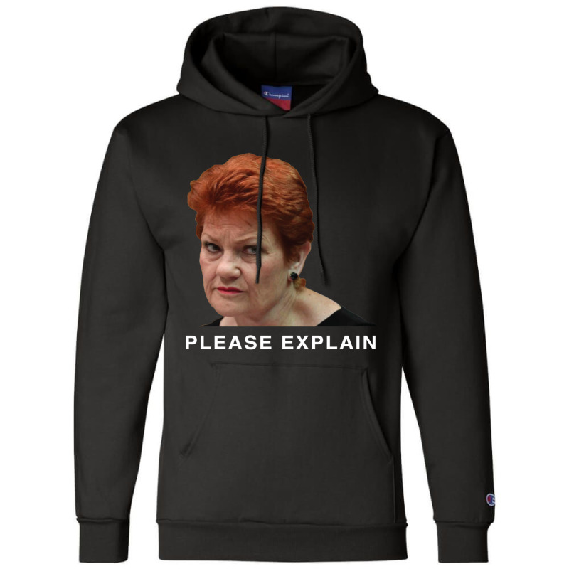 Pauline Hanson - Please Explain Champion Hoodie by cm-arts | Artistshot