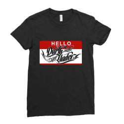 Hello my name is darth vader Ladies Fitted T-Shirt | Artistshot