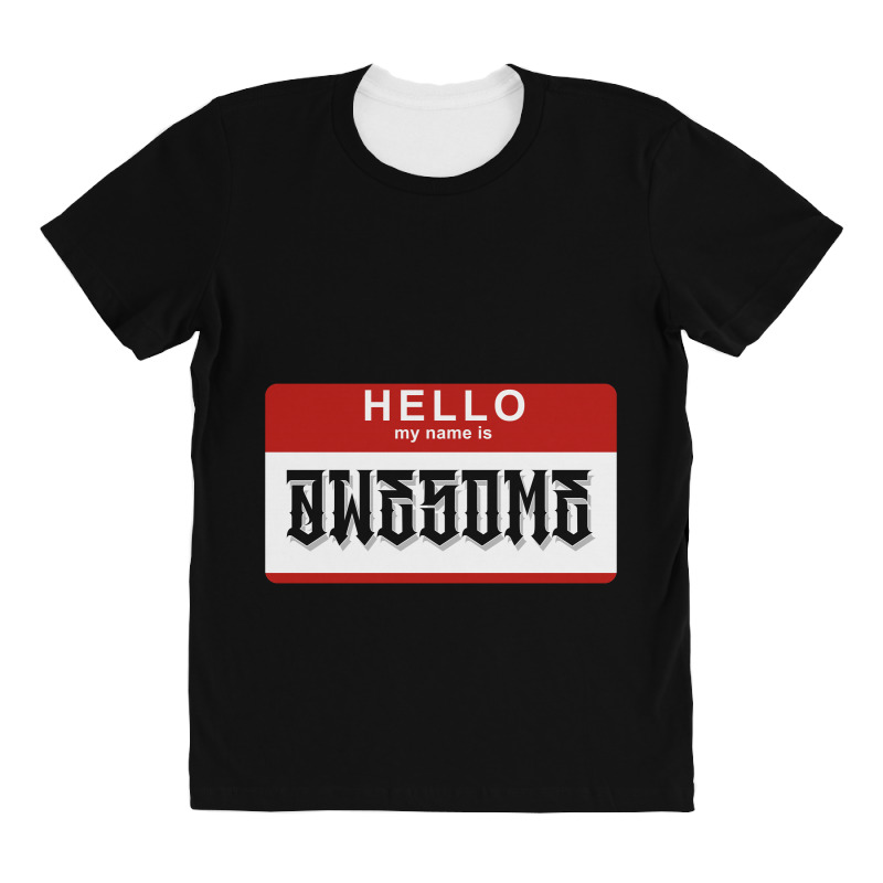 Hello My Name Is Awesome All Over Women's T-shirt | Artistshot