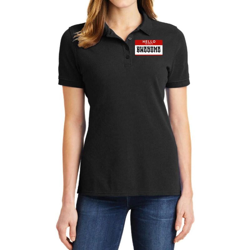 Hello My Name Is Awesome Ladies Polo Shirt | Artistshot