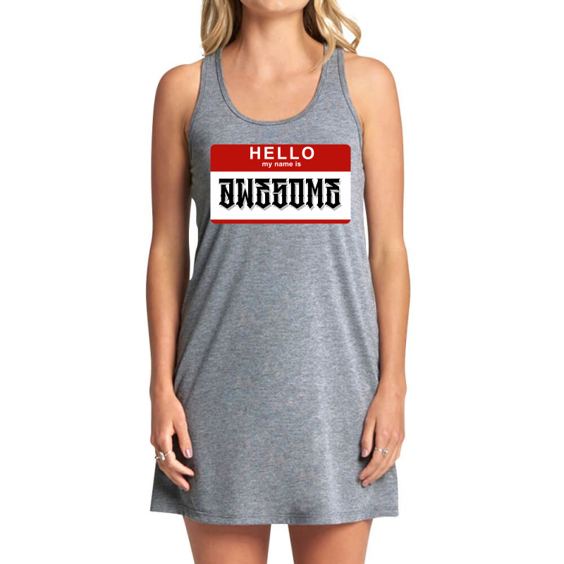 Hello My Name Is Awesome Tank Dress | Artistshot